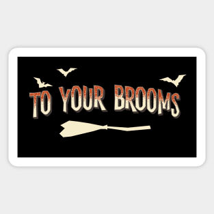 Support the sisterhood: To your brooms (for dark backgrounds) Sticker